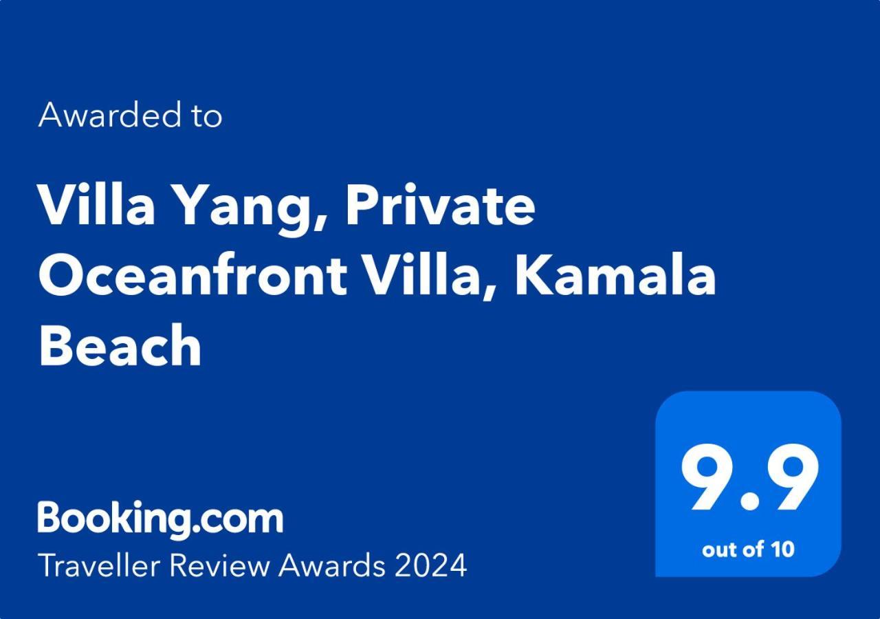 Villa Yang, Private Oceanfront Villa, カマラビーチ エクステリア 写真